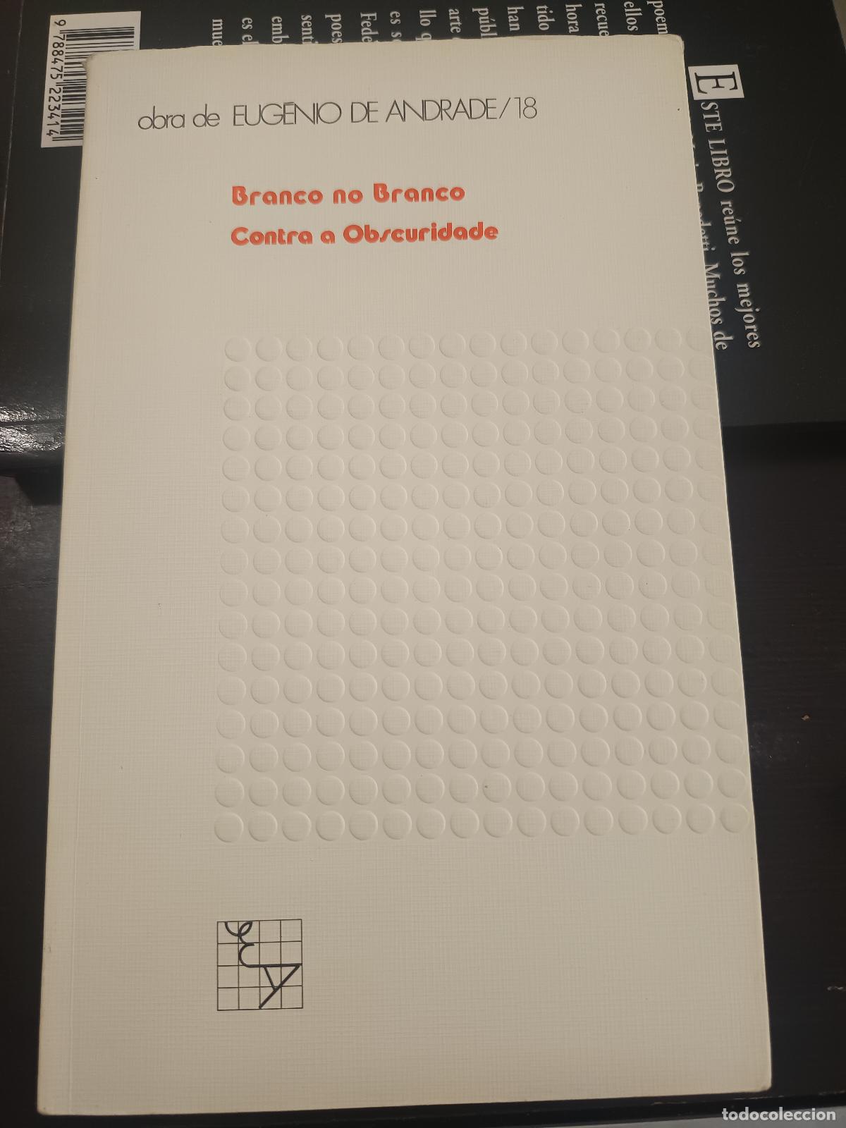 Libros de segunda mano: EUGENIO DE ANDRADE, BRANCO NO BRANCO / CONTRA A OBSCURIDADE, FUNDACION N&ordm; 18, 1981 POESIA PORTUGUESA
