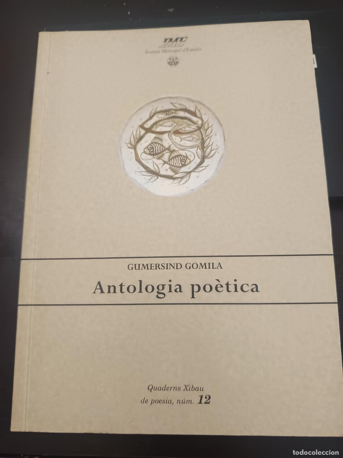 Libros de segunda mano: ANTOLOGIA PO&Egrave;TICA de Gumersind Gomila. Institut Menorqu&iacute; d'Estudis, Menorca. 2003. POESIA CATALANA