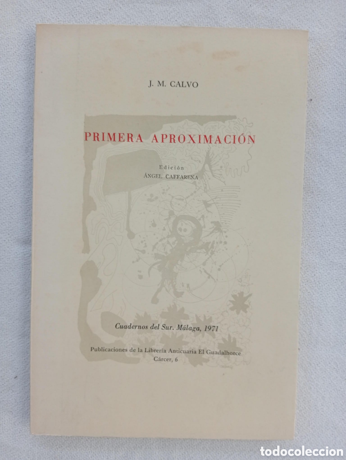 Libros de segunda mano: Primera aproximaci&oacute;n / J. M. Calvo. Edici&oacute;n &Aacute;ngel cafarena. Cuadernos del Sur, 8