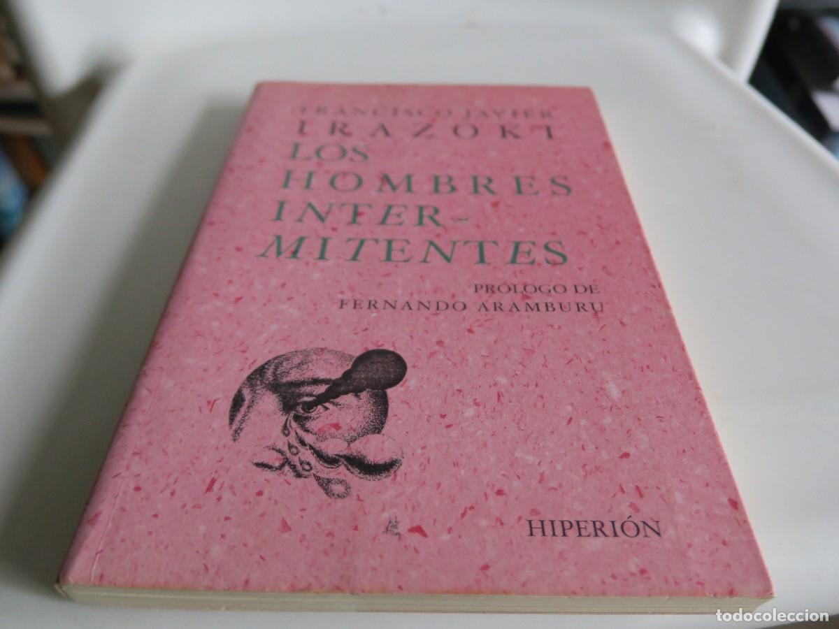 Libros de segunda mano: Los hombres intermitentes - Francisco Javier Irazoki