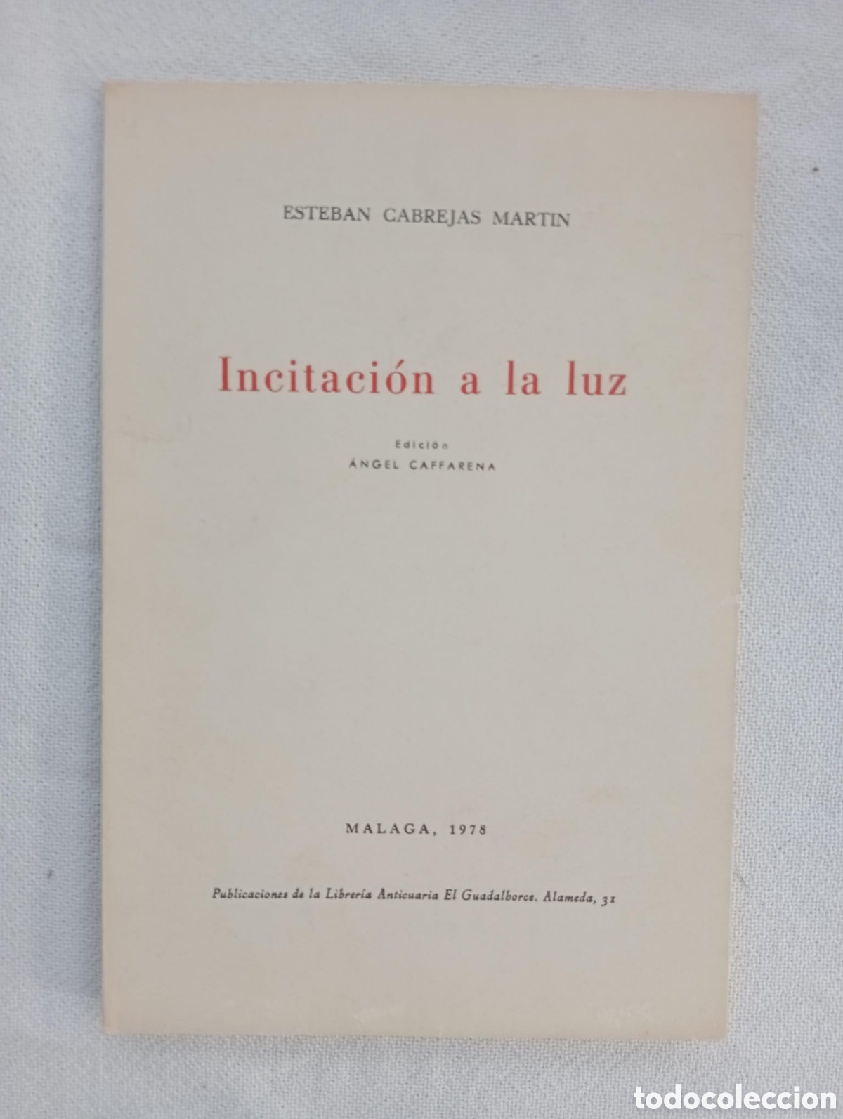 Libros de segunda mano: Incitaci&oacute;n a la luz / CABREJAS MARTIN, Esteban. Librer&iacute;a Anticuaria El Guadalhorce