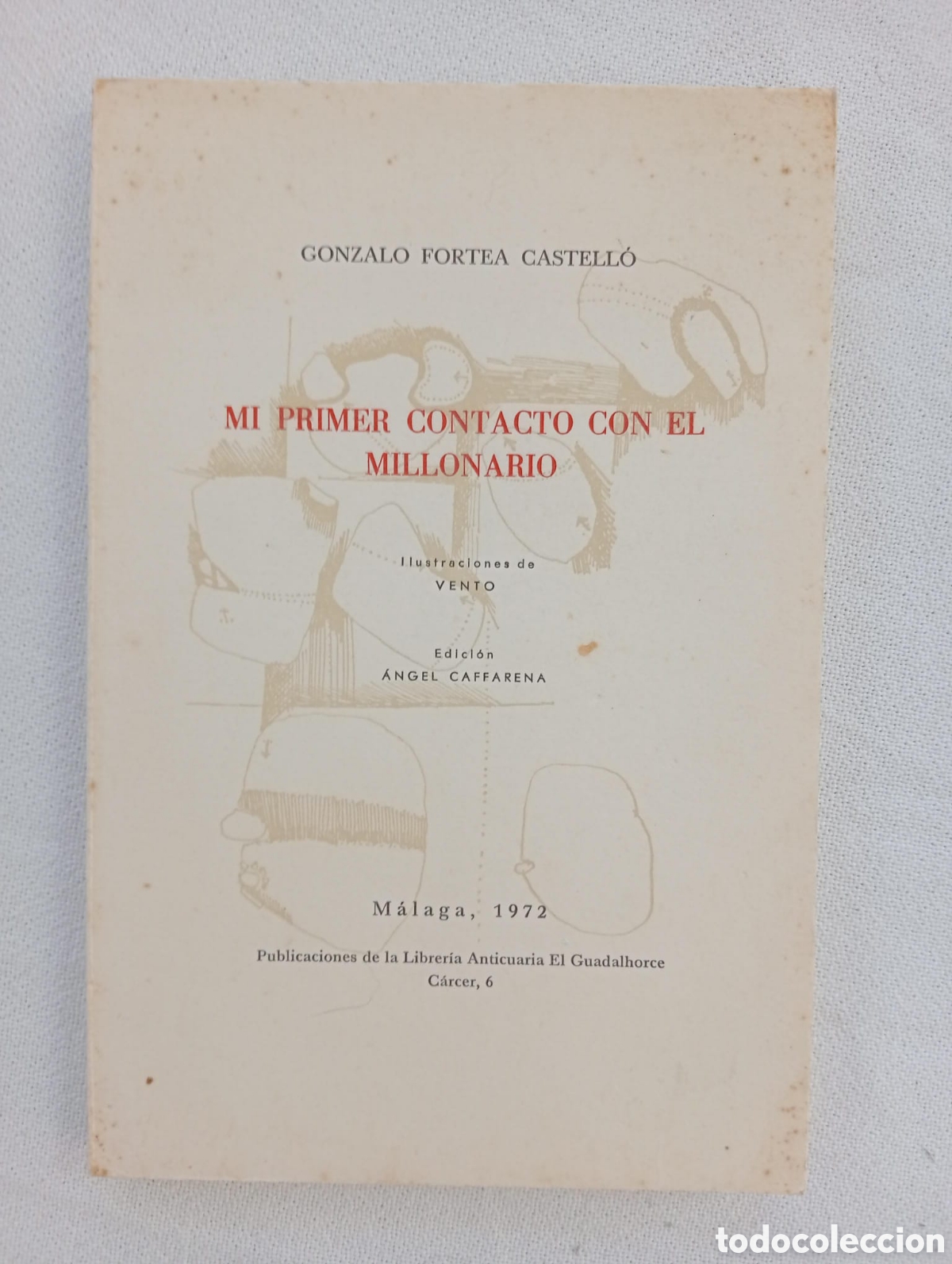Libros de segunda mano: MI PRIMER CONTACTO CON EL MILLONARIO / GONZALO FORTEA CASTELL&Oacute;