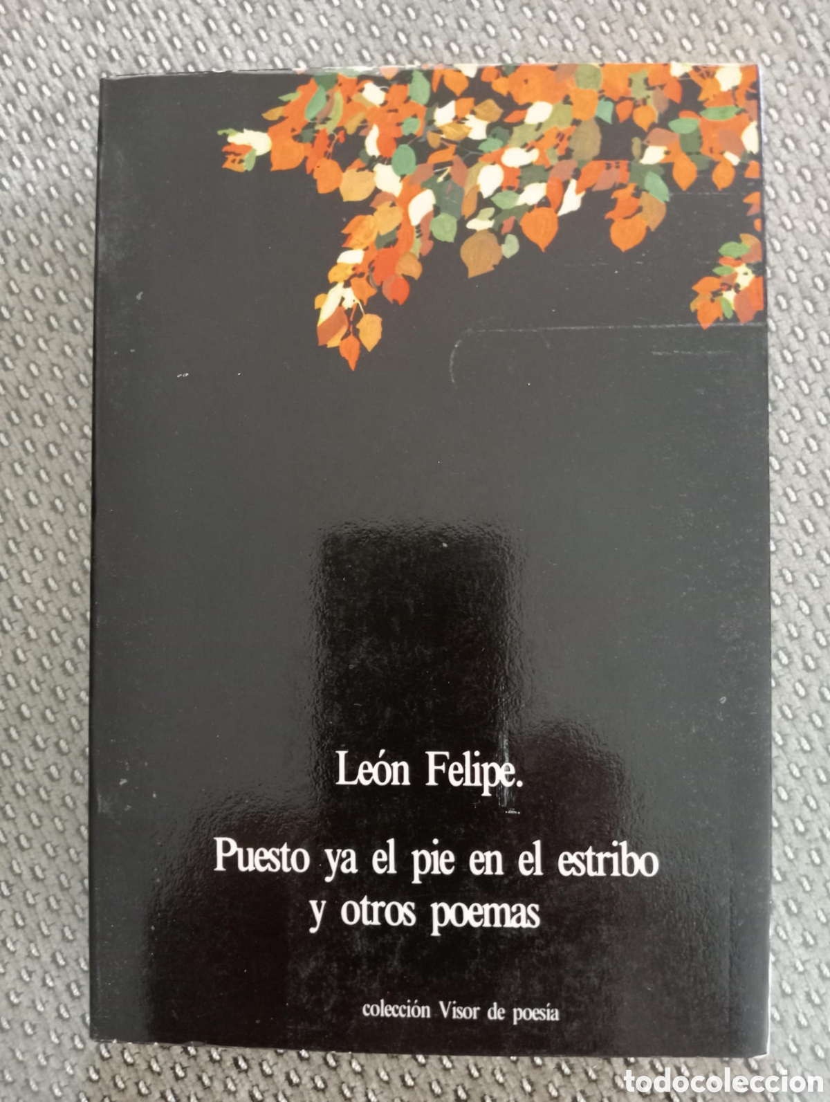 Libros de segunda mano: Puesto ya el pie en otro estribo / Le&oacute;n Felipe. Col Visor de poes&iacute;a, 160