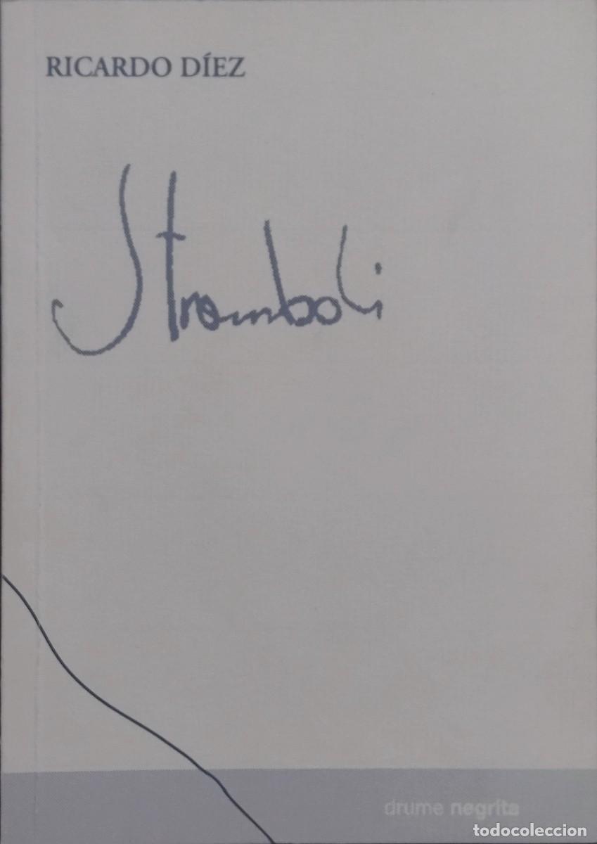 Libros de segunda mano: STROMBOLI / RICARDO D&Iacute;EZ PELLEJERO. COLECCI&Oacute;N DRUME NEGRITA (N&ordm; 18) 1999. RARO Y DESCATALOGADO.