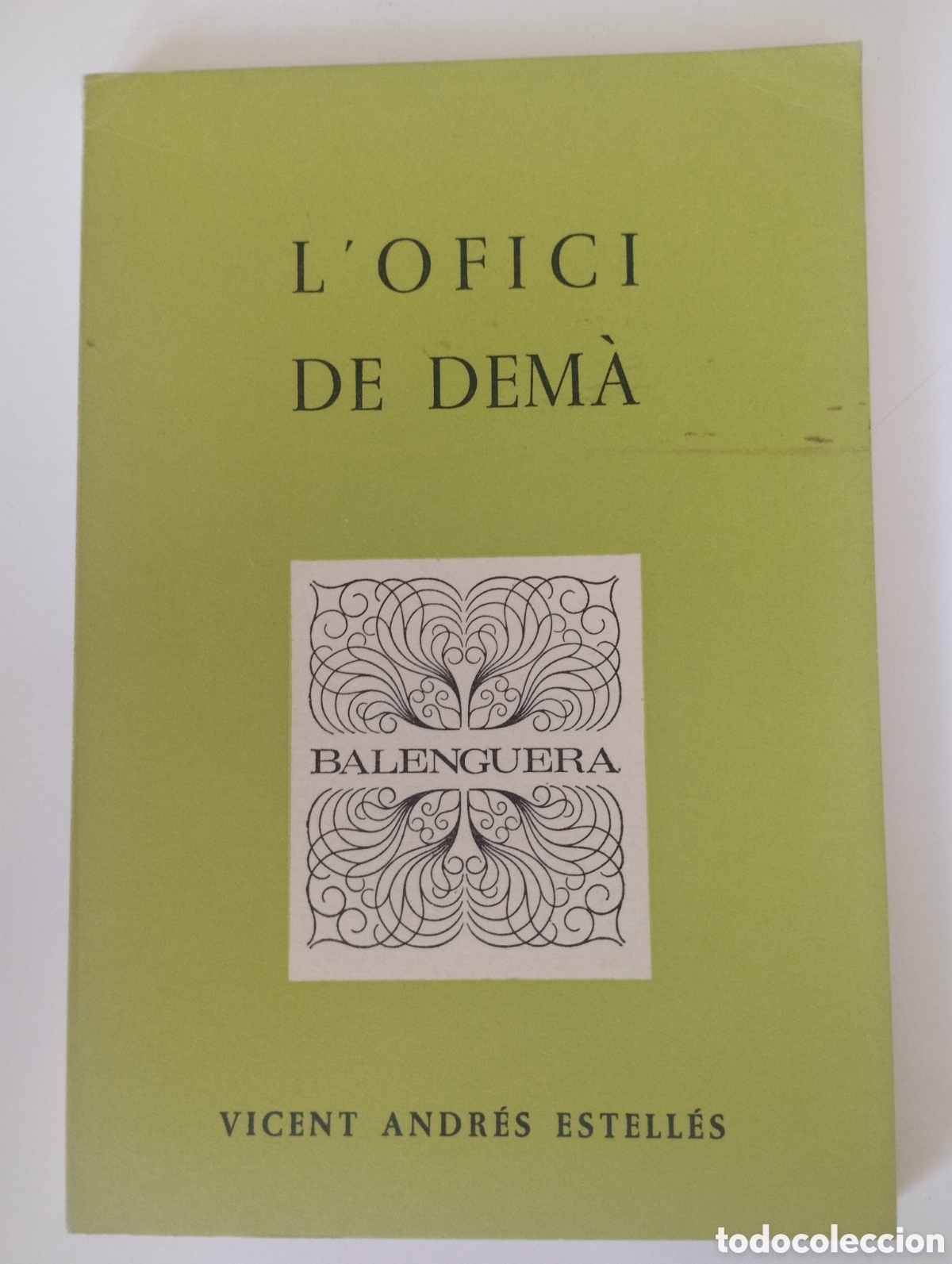 Libros de segunda mano: Vicent Andr&eacute;s Estell&eacute;s - L'ofici de dem&agrave;