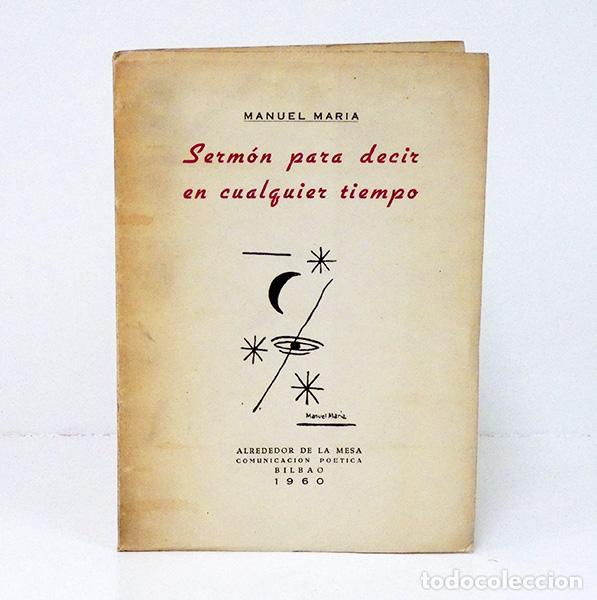 Libros de segunda mano: MAR&Iacute;A (Manuel). Serm&oacute;n para decir en cualquier tiempo. [CON DEDICATORIA]