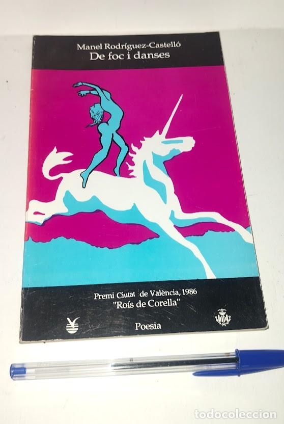 Libros de segunda mano: De foc i danses - Manel Rodr&iacute;guez Castell&oacute; (FIRMADO) - Premi Ciutat de Val&egrave;ncia 1986 Poes&iacute;a