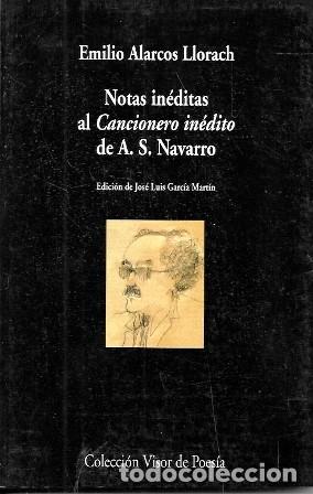Libros de segunda mano: NOTA INEDITAS AL CANCIONERO INEDITO DE A. S. NAVARRO - ALARCOS LLORACH, EMILIO - A-POE-2595