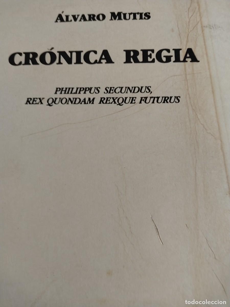 Libros de segunda mano: CR&Oacute;NICA REGIA - &Aacute;LVARO MUTIS