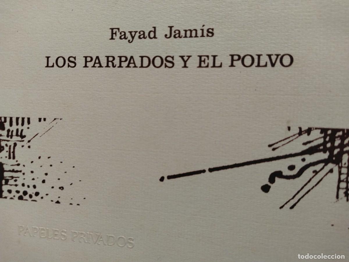 Libros de segunda mano: LOS P&Aacute;RPADOS Y EL POLVO - FAYAD JAMIS