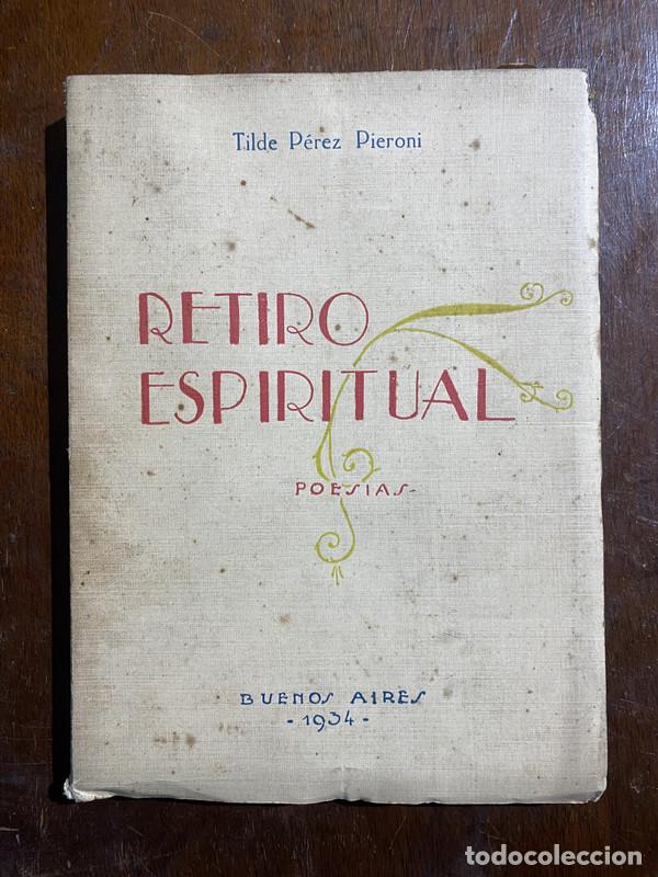 Libros de segunda mano: Retiro Espiritual dedicado a alfonsina storni - Perez Pieroni Tilde
