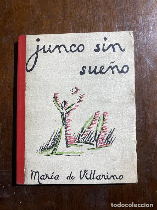 Libros de segunda mano: Junco sin sue&ntilde;o dedicado a alfonsina storni - Villarino Maria de