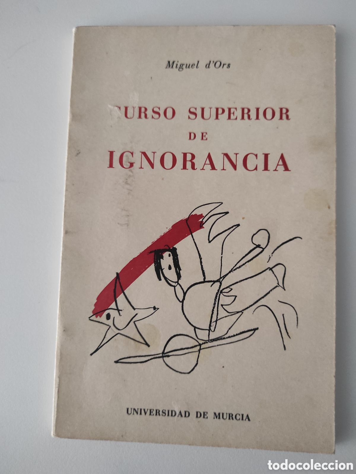 Libros de segunda mano: Miguel D'Ors . Dors. Curso superior de ignorancia. 1987.