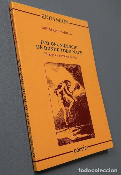 Livres d'occasion: �M1898 - [DEDICADO]. GUILLERMO PADILLA. ECO DEL SILENCIO DE DONDE TODO NACE. P. B. ATXAGA. POESIA.