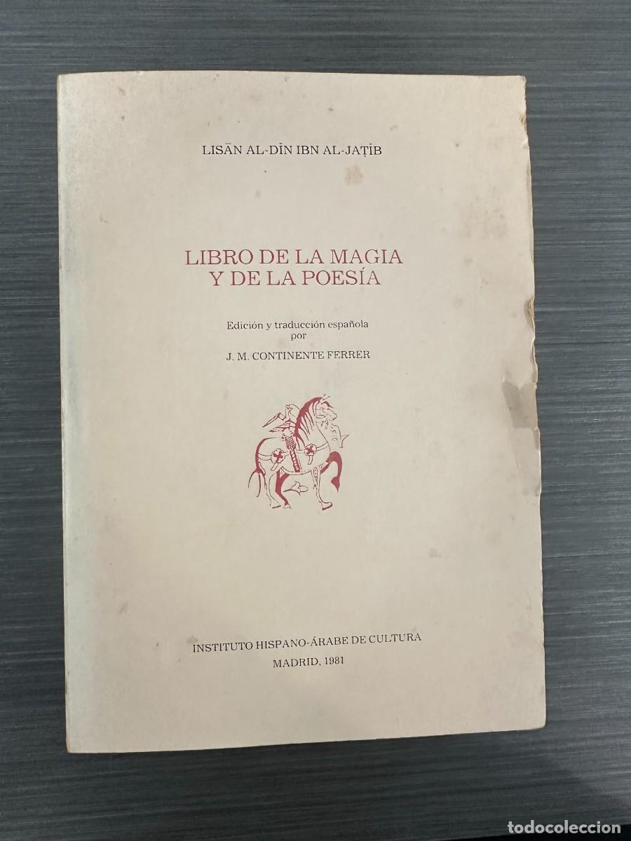 Libros de segunda mano: Libro de la magia y de la poes&iacute;a. Lisan ad-Din Ibn al-Khatib.