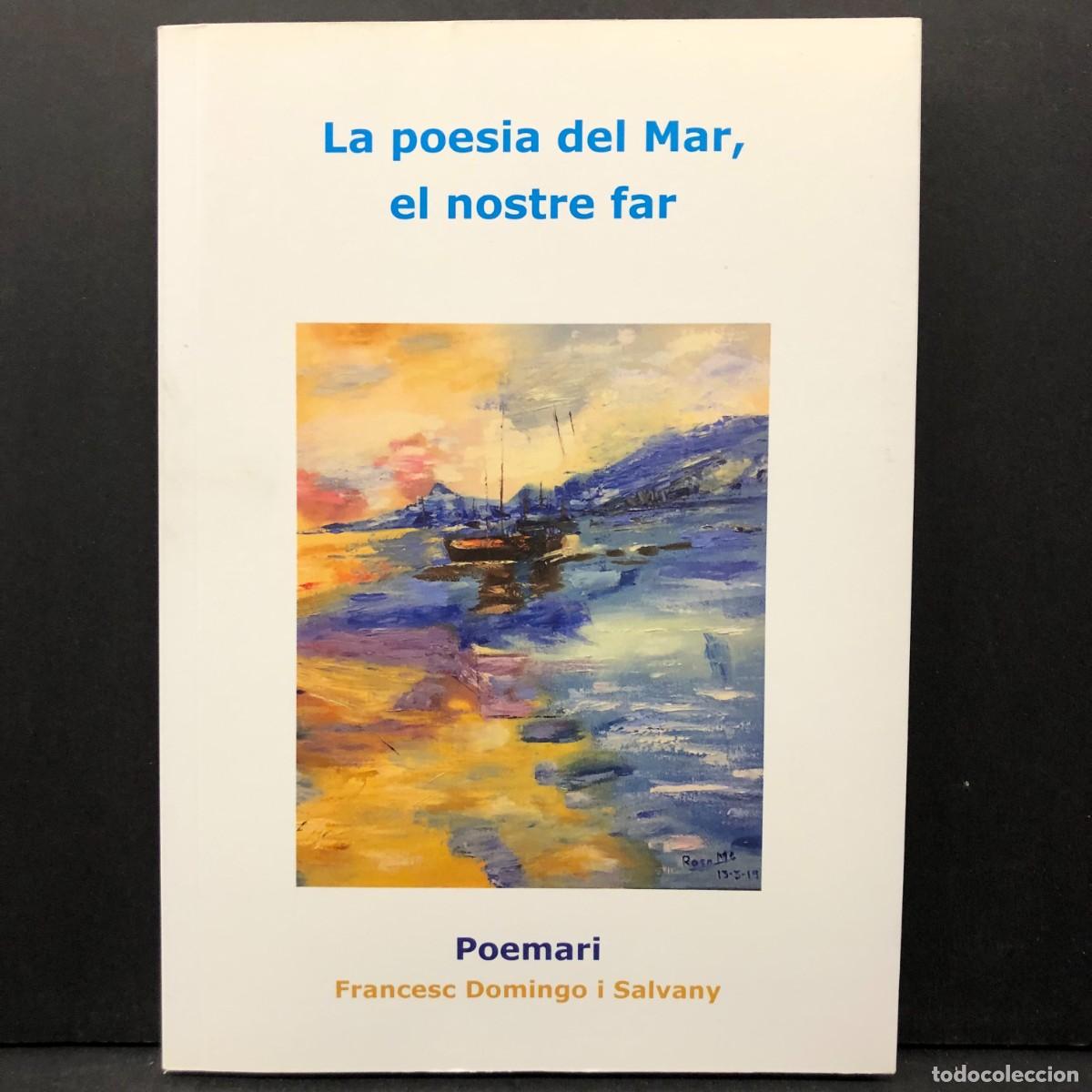 Libros de segunda mano: LA POESIA DEL MAR, EL NOSTRE FAR - POEMARI - FRANCESC DOMINGO SALVANY - DEDICAT PER L'AUTOR / 3915