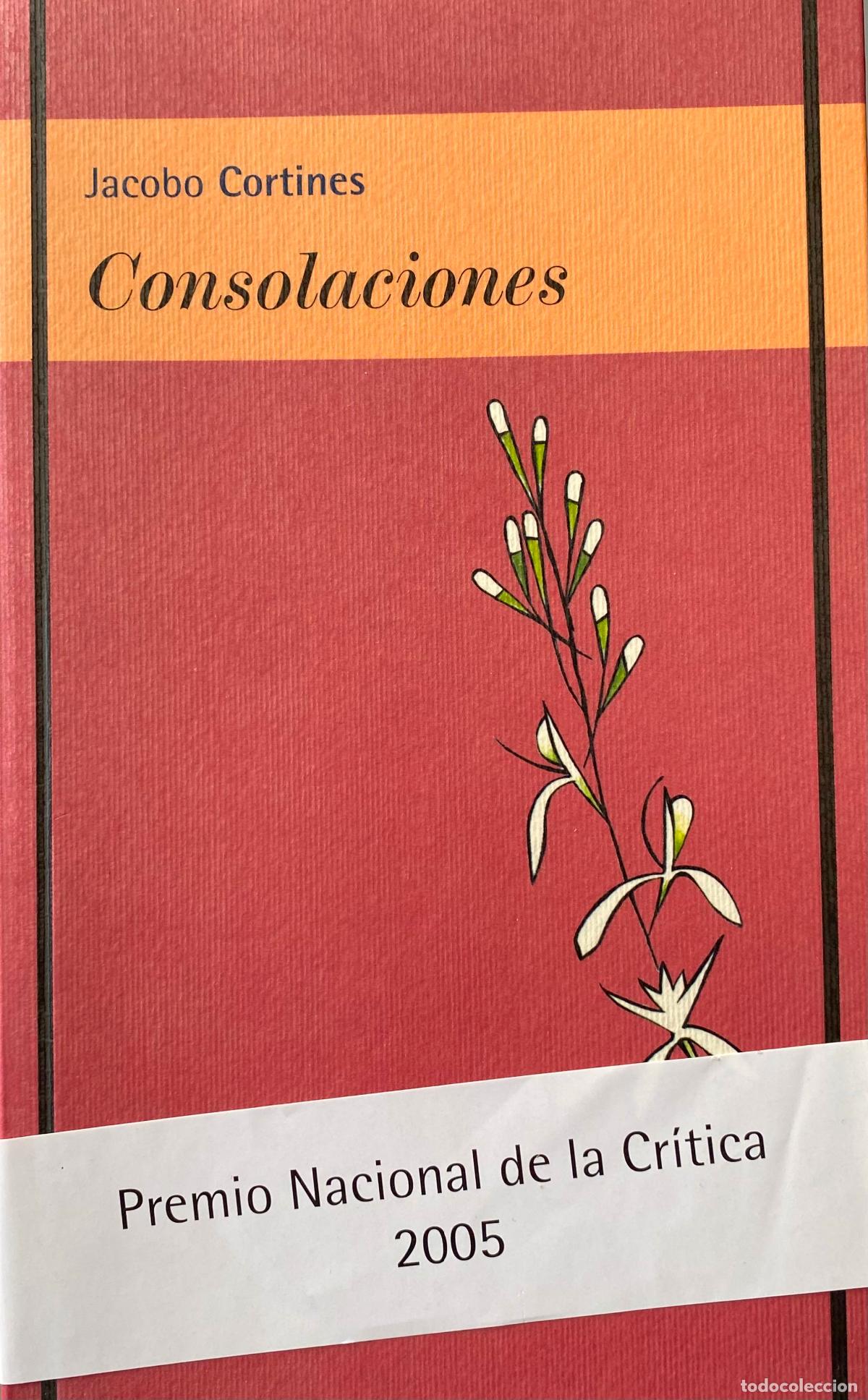 Libros de segunda mano: Consolaciones. Jacobo Cortines. Premio de la Cr&iacute;tica 2005