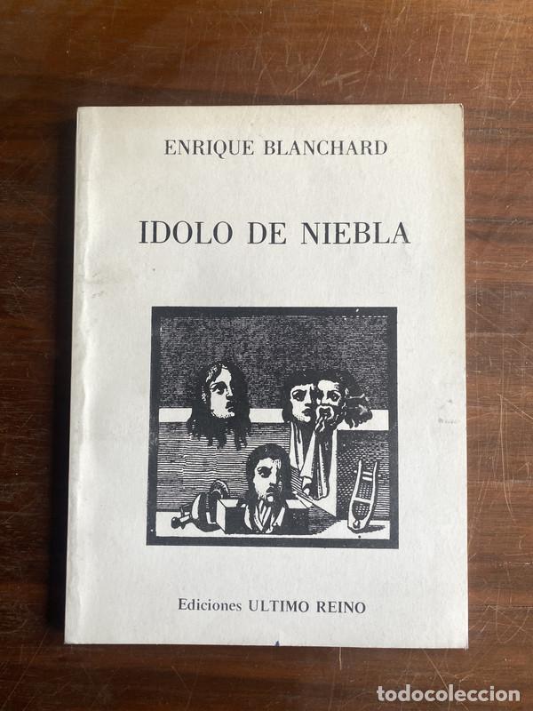 Libros de segunda mano: Idolo de Niebla - Blanchard Enrique