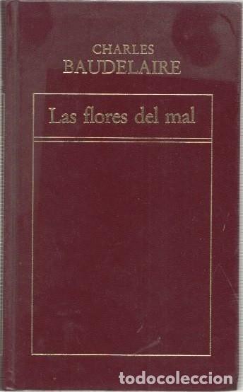 Libros de segunda mano: Charles Baudelaire - Las flores del mal. H&ordf; Universal de la Lite. Ed. Orbis 1982 LEER