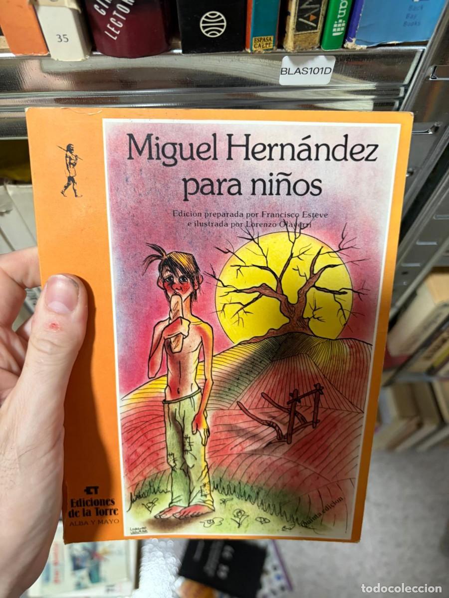 Libros de segunda mano: BLAS101D Miguel Hern&aacute;ndez para ni&ntilde;os &mdash; edici&oacute;n preparada por Francisco Esteve e ilustrada por Lorenz