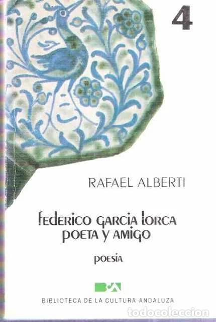 Libros de segunda mano: Federico Garc&iacute;a Lorca poeta y amigo - Alberti, Rafael