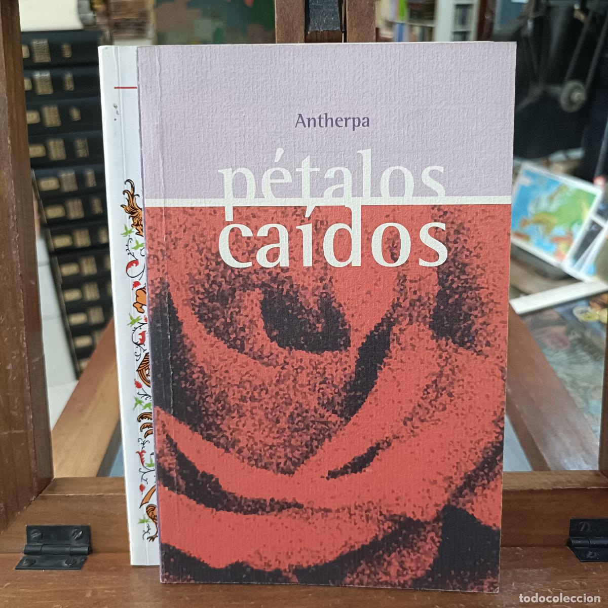 Libros de segunda mano: P&eacute;talos Ca&iacute;dos - Antherpa