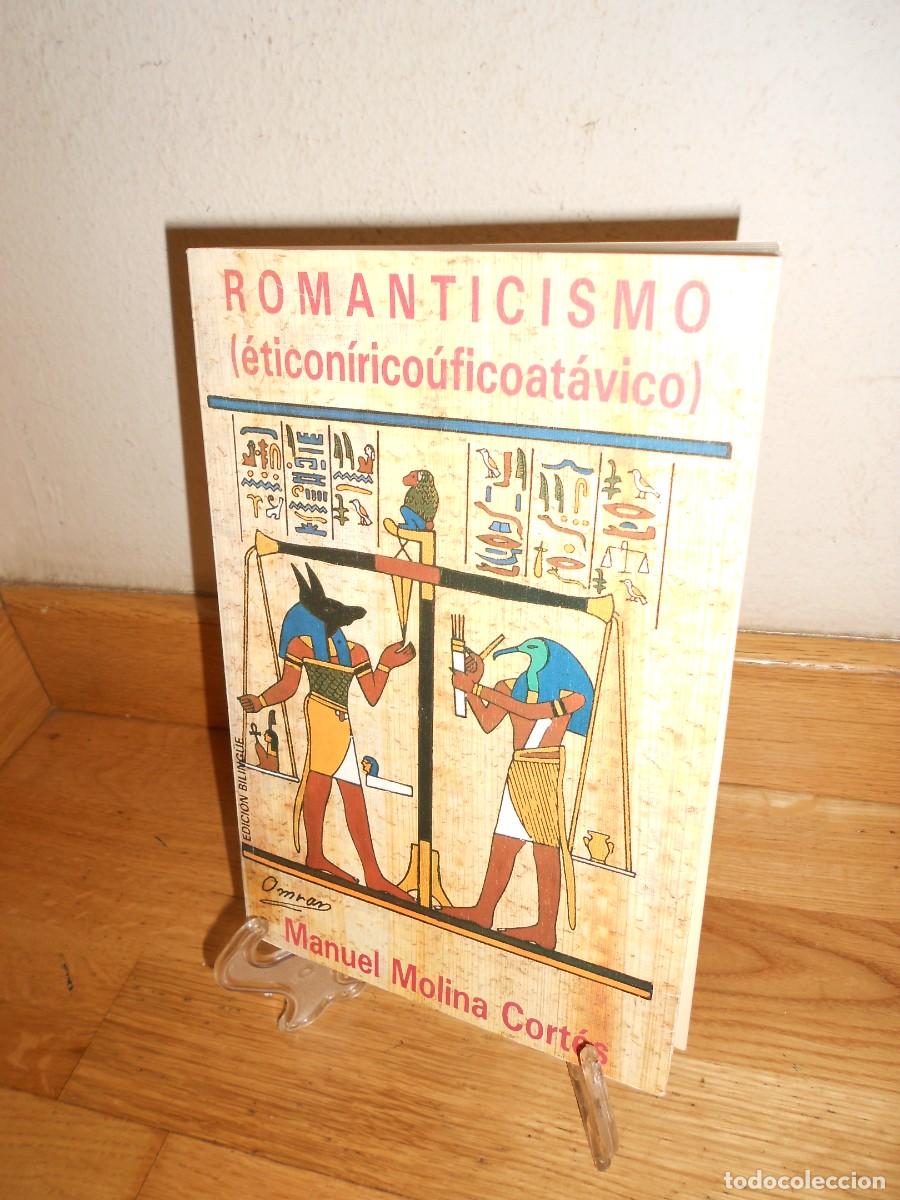 Libros de segunda mano: ROMANTICISMO Eticoniricouficoatavico - MANUEL MOLINA CORTES - POESIA - LIBRO - 1&euro;y+