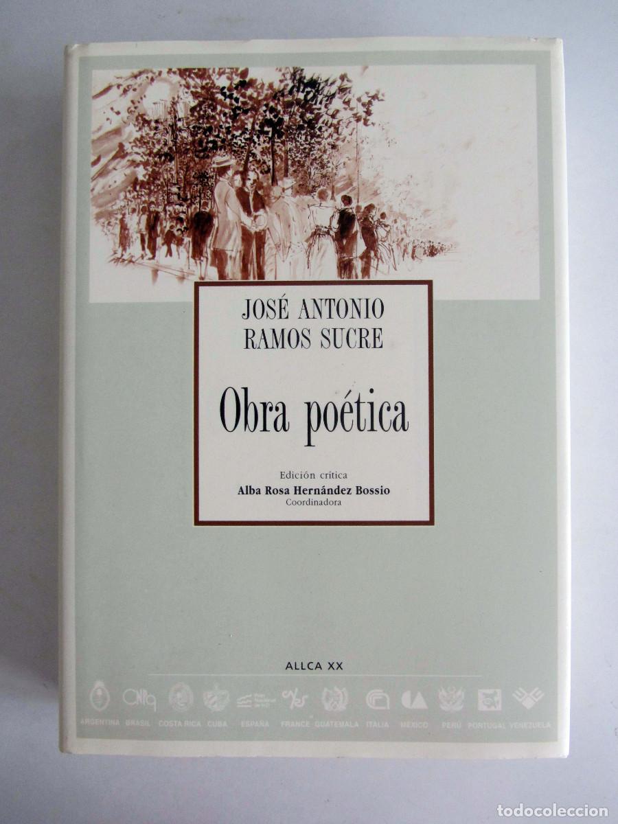 Libros de segunda mano: Obra po&eacute;tica. Jos&eacute; Antonio Ramos Sucre. Coordina Alba Rosa Hern&aacute;ndez. Colecci&oacute;n Archivos. Allca XX