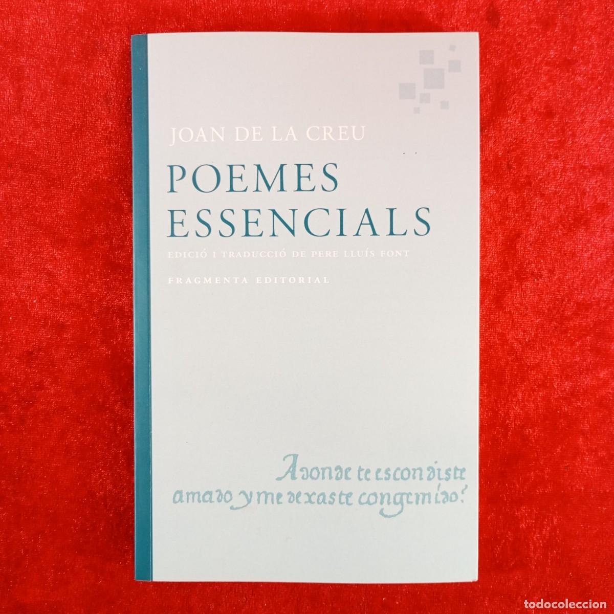 Libros de segunda mano: POEMES ESSENCIALS - JOAN DE LA CREU - FRAGMENTA EDITORIAL / 4044