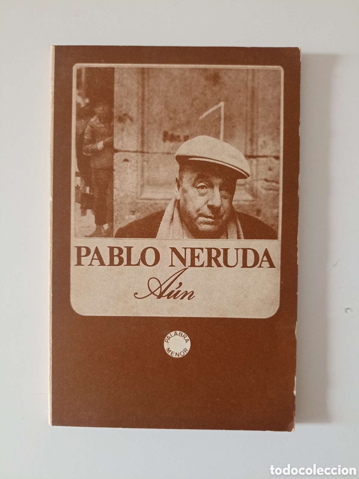 Libros de segunda mano: Pablo Neruda - A&uacute;n (Lumen, 1971) Palabra menor. Primera edici&oacute;n
