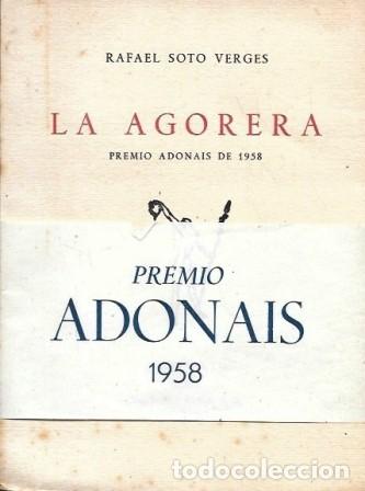 Libros de segunda mano: LA AGORERA - PREMIO ADONAIS 1958 - SOTO VERGES, RAFAEL - A-POE-2606