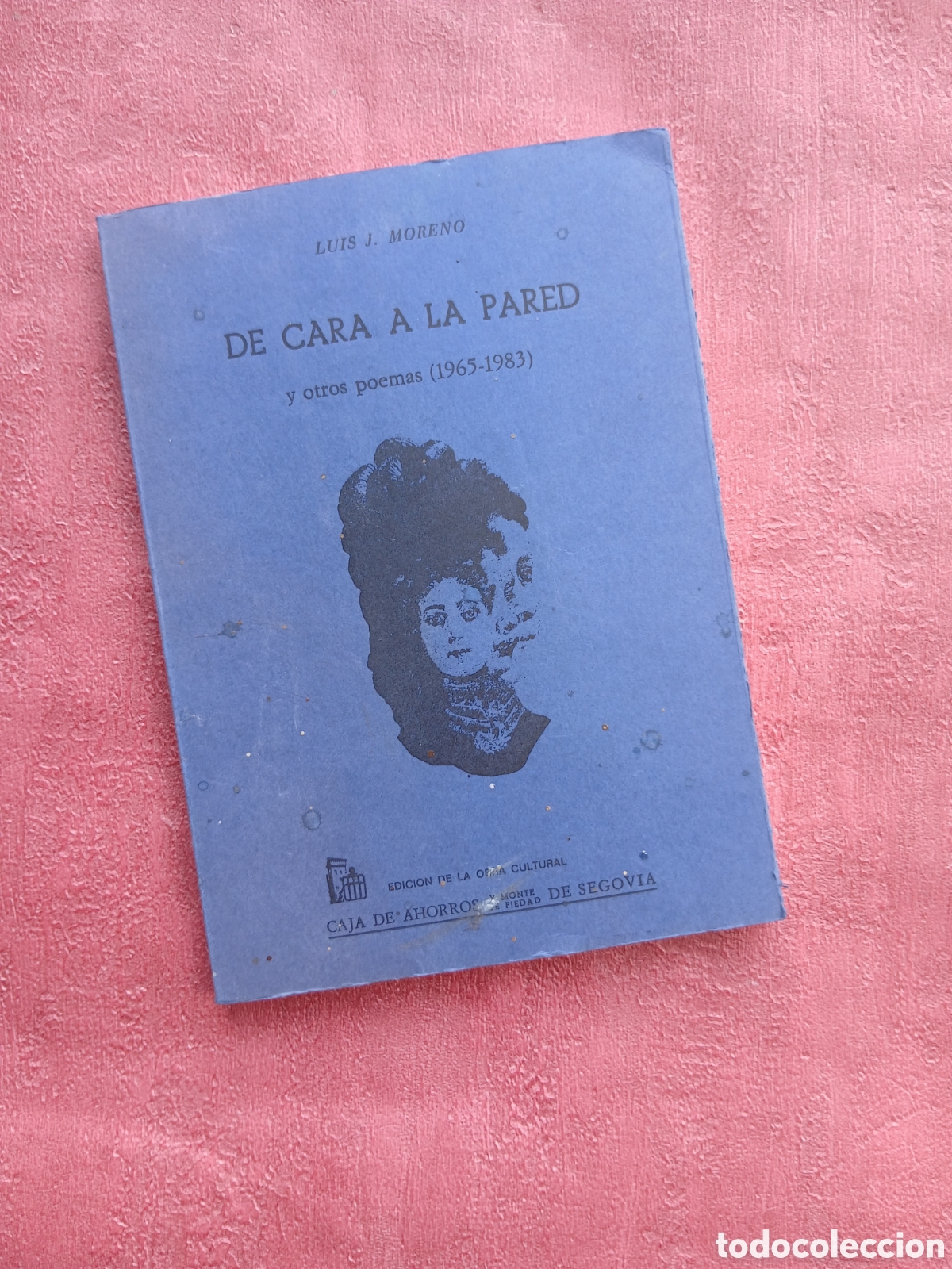 Libros de segunda mano: De cara a la pared y otros poemas. Luis J. Moreno.