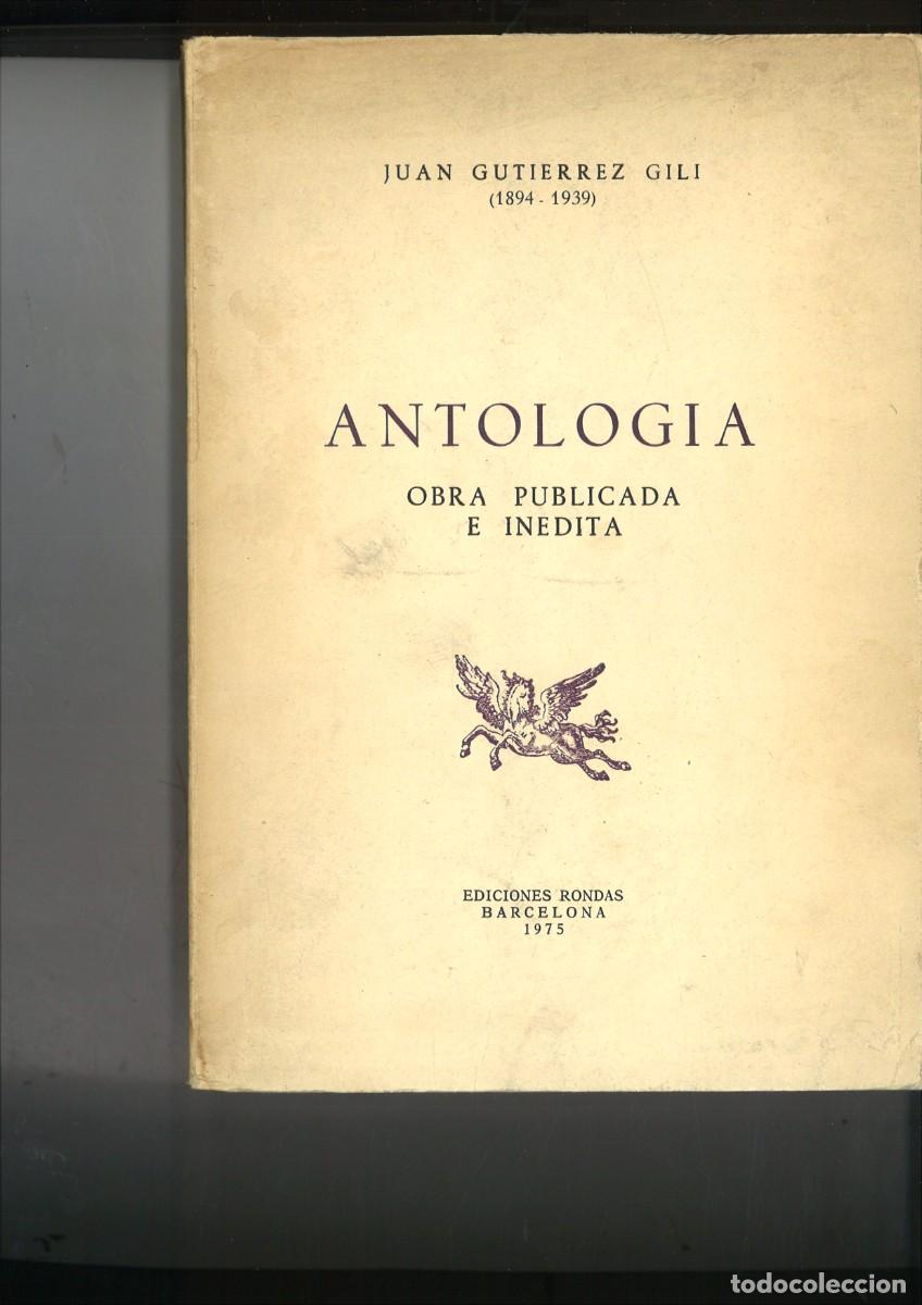 Libros de segunda mano: ANTOLOGIA. OBRA PUBLICADA E INEDITA. JUAN GUTIERREZ GILI (1894-1939)