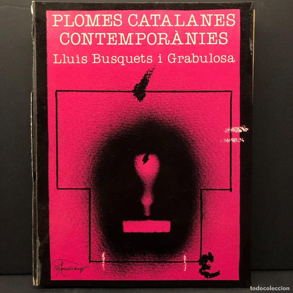 Libros de segunda mano: PLOMES CATALANES CONTEMPOR&Agrave;NIES - LLU&Iacute;S BUSQUETS I GRABULOSA - 1980 - PR&Ograve;LEG SALVADOR ESPRIU / 4188
