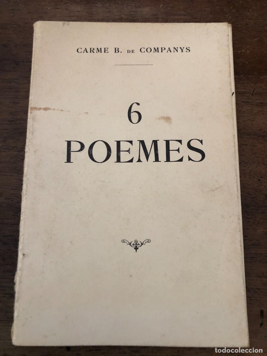 Libros de segunda mano: CARME B. DE COMPANYS, 6 POEMES. CON DEDICATORIA DE LA AUTORA.