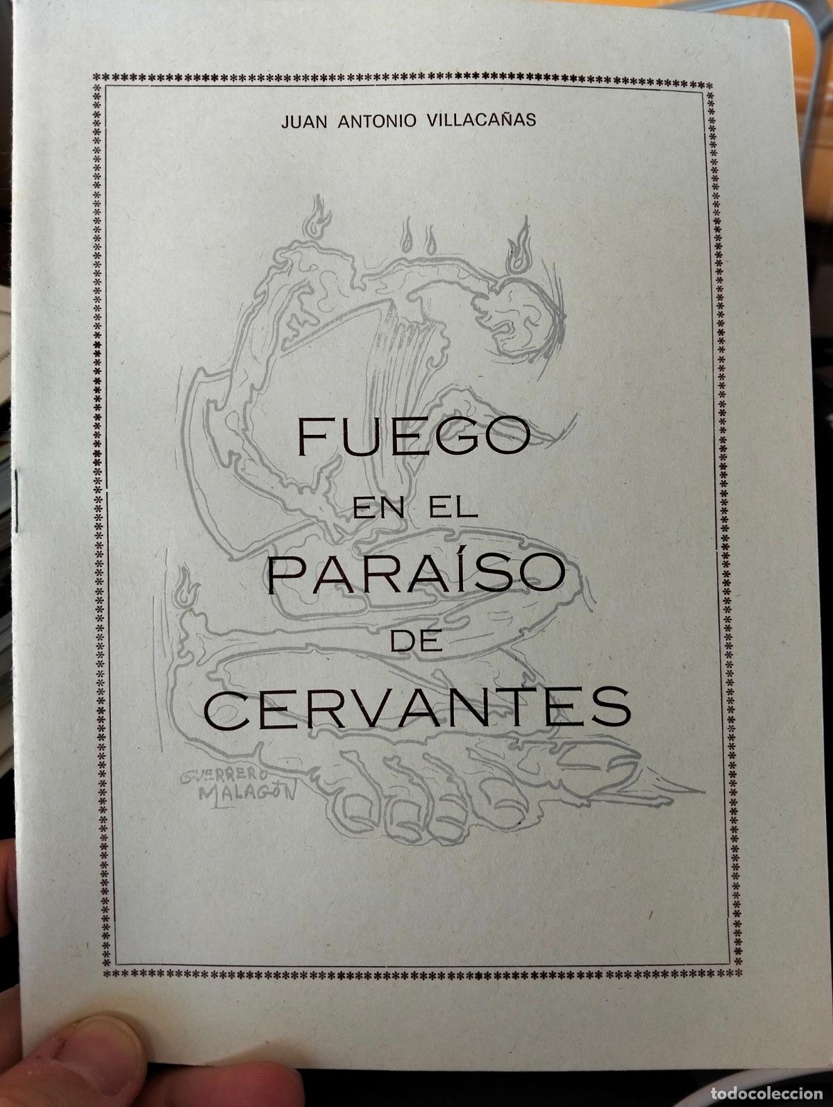 Libros de segunda mano: Raro. Poesia. Dedicado. Fuego en el Paraiso de Cervantes, J.A. Villaca&ntilde;as, 1999, VISITA CATALOGO L55
