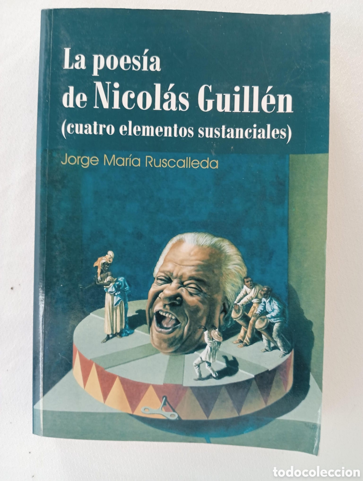 Libros de segunda mano: La Poes&iacute;a de Nicol&aacute;s Guill&eacute;n (cuatro elementos sustanciales) / Jorge Mar&iacute;a Ruscalleda Berced&oacute;niz