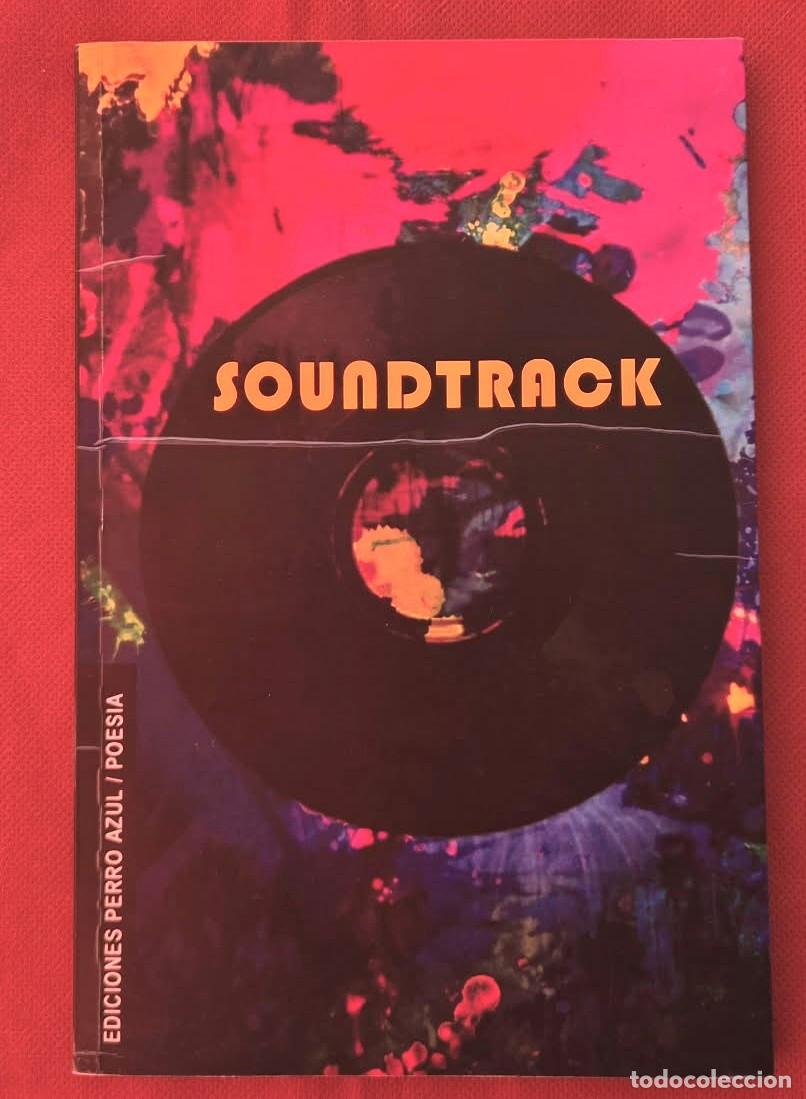 Libros de segunda mano: Soundtrack - Felipe Granados - Ediciones Perro Azul - 2017 - Con flyer publicitario en el interior