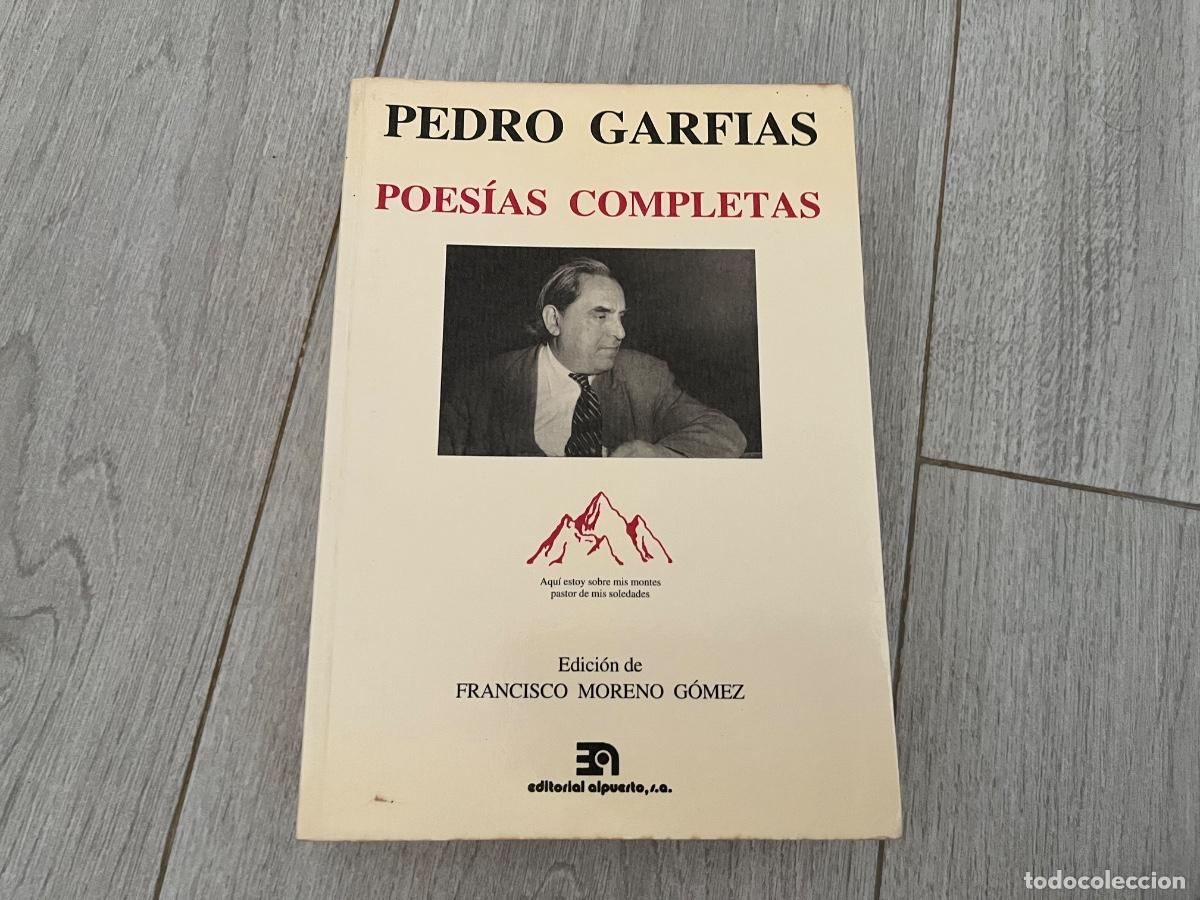 Libros de segunda mano: PEDRO GARFIAS POESIAS COMPLETAS - EDICION: FCO. MORENO GOMEZ