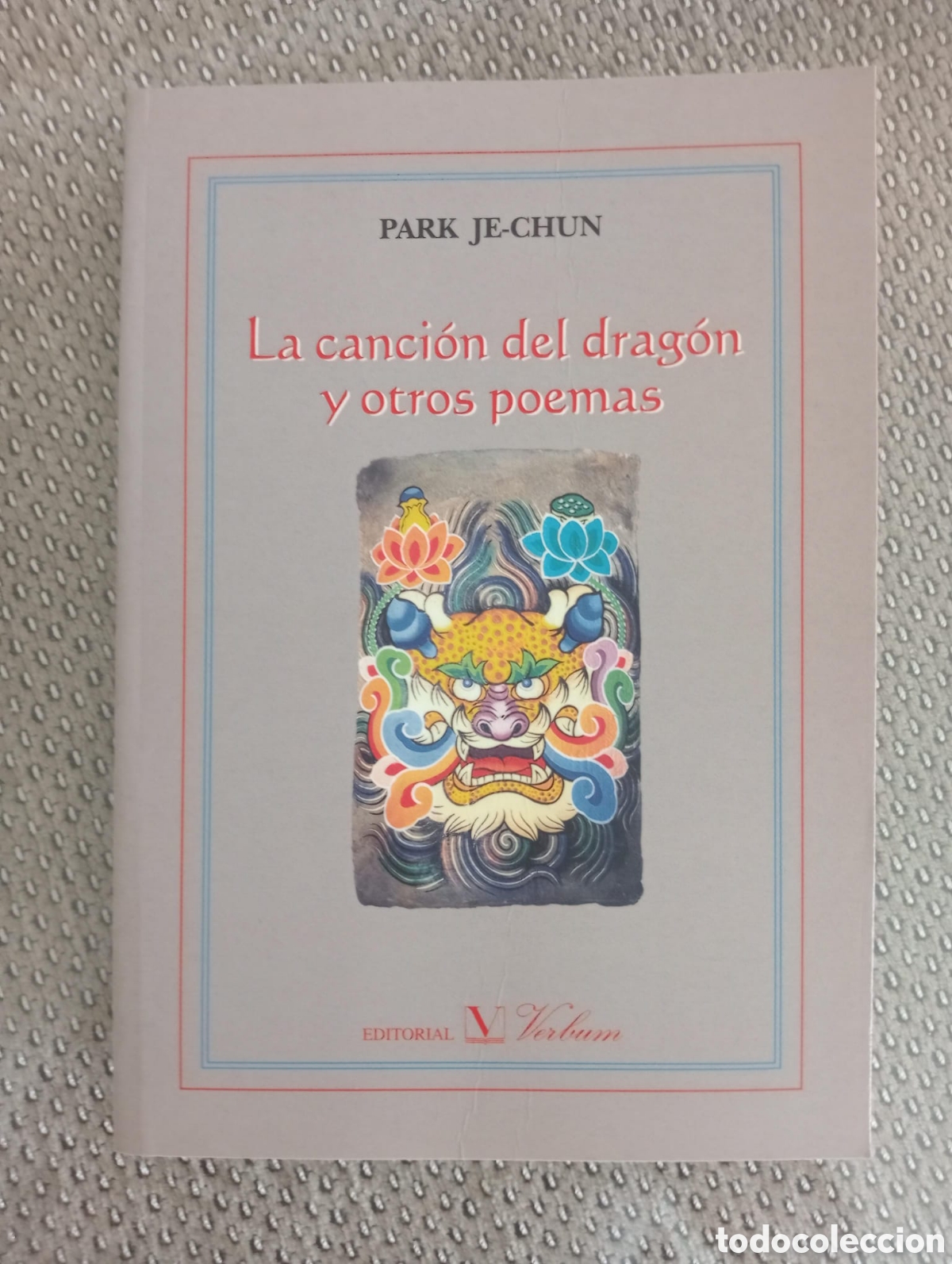 Libros de segunda mano: La canci&oacute;n del drag&oacute;n y otros poemas / Park Je-Chun