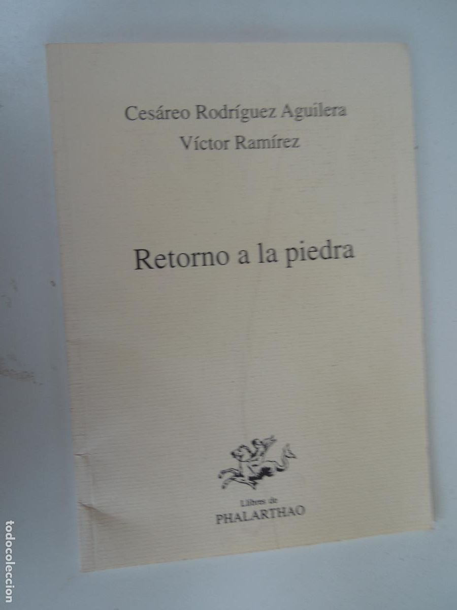 Libros de segunda mano: RETORNO A LA PIEDRA - CESAREO RODRIGUEZ AGUILERA -VICTOR RAMIREZ - PHALARTHAO -2000