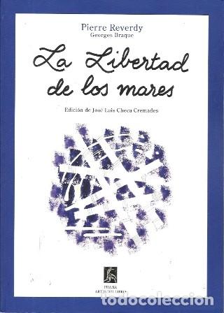 Libros de segunda mano: LA LIBERTAD DE LOS MARES - REVERDY, PIERRE / ILUSTRACIONES: BRAQUE, GEORGES - A-POE-2610