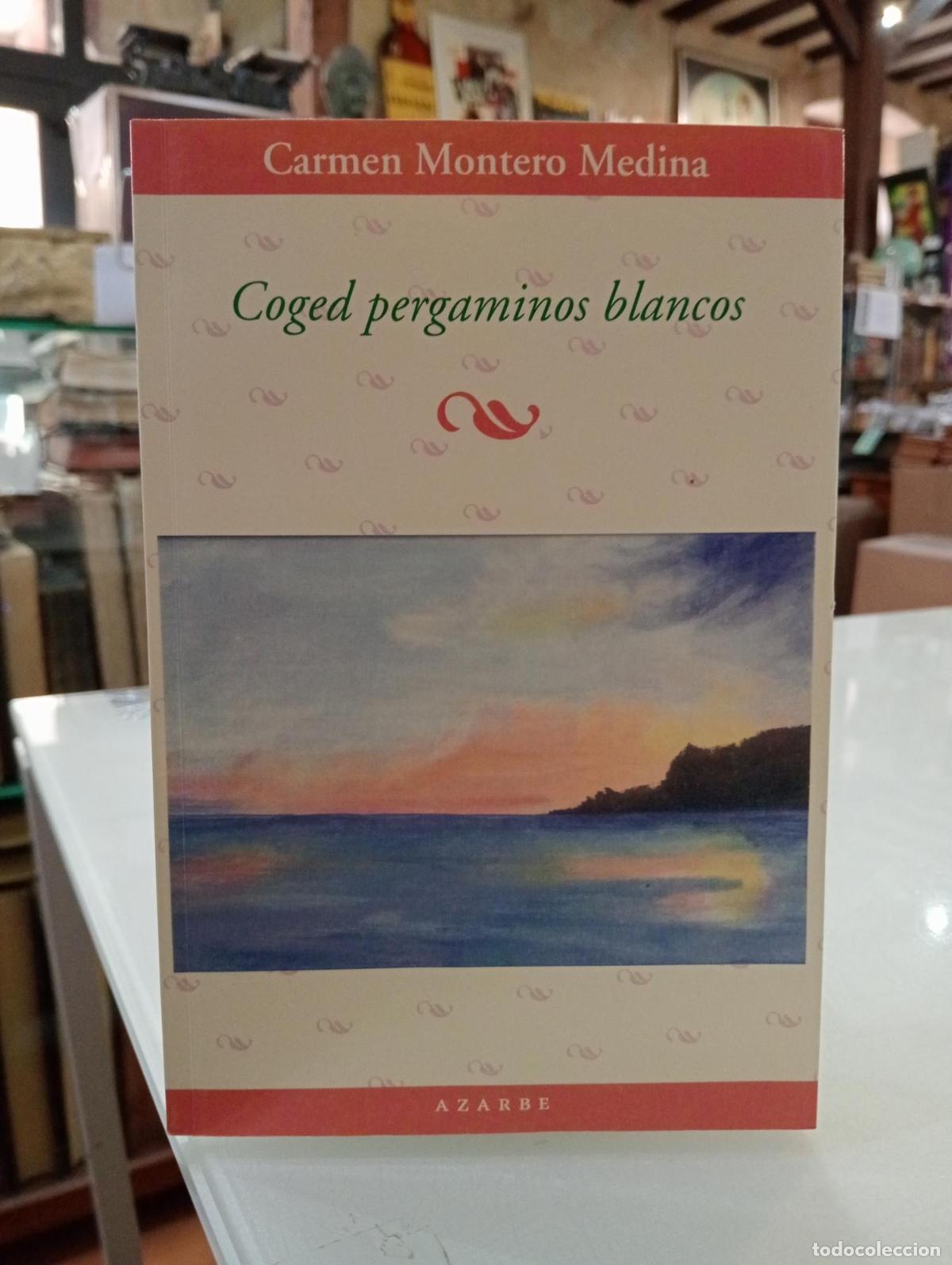 Libros de segunda mano: Coged pergaminos blancos - Montero Medina, Carmen.