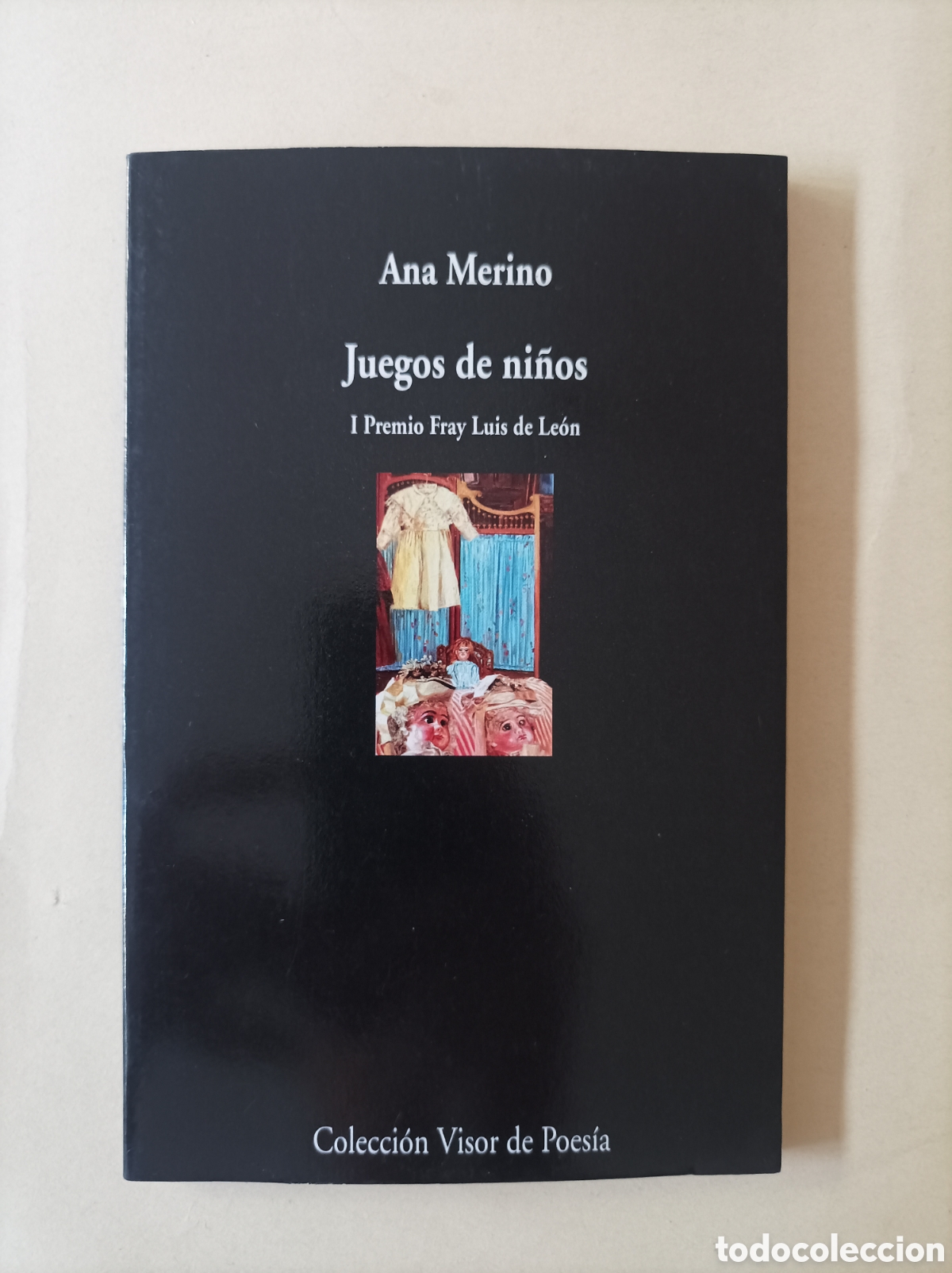 Livres d'occasion: Juegos de ni&ntilde;os / Ana Merino. Col. Visor de poes&iacute;a, 508.