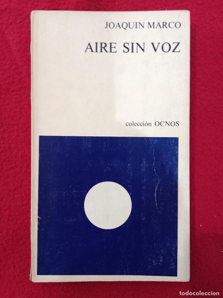 Libros de segunda mano: Aire sin voz - Joaqu&iacute;n Marco - Colecci&oacute;n Ocnos, Barral Editores 1974