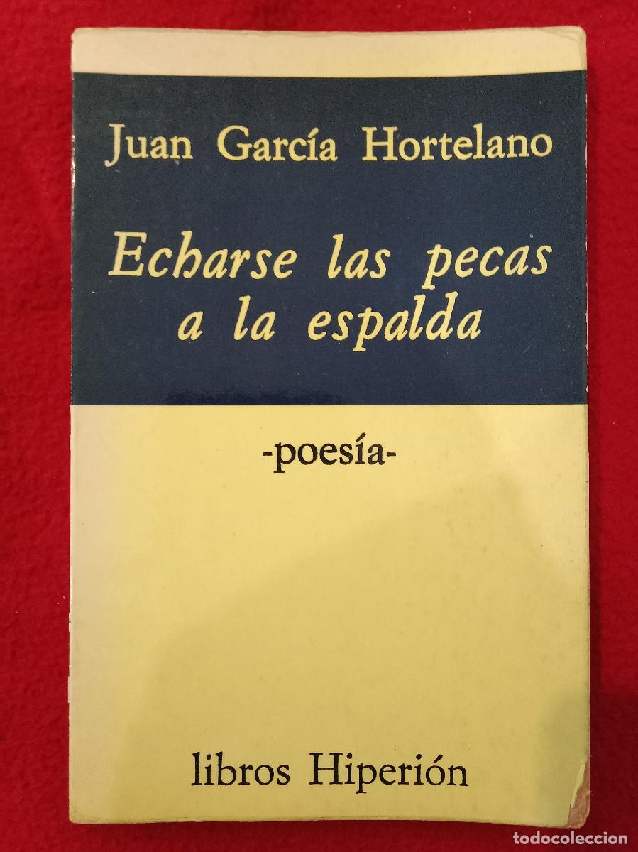 Libros de segunda mano: Echarse las pecas a la espalda - Juan Garc&iacute;a Hortelano - Libros Hiperi&oacute;n 1977