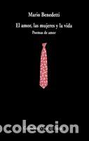 Libros de segunda mano: El amor, las mujeres y la vida. - Benedetti, Mario.