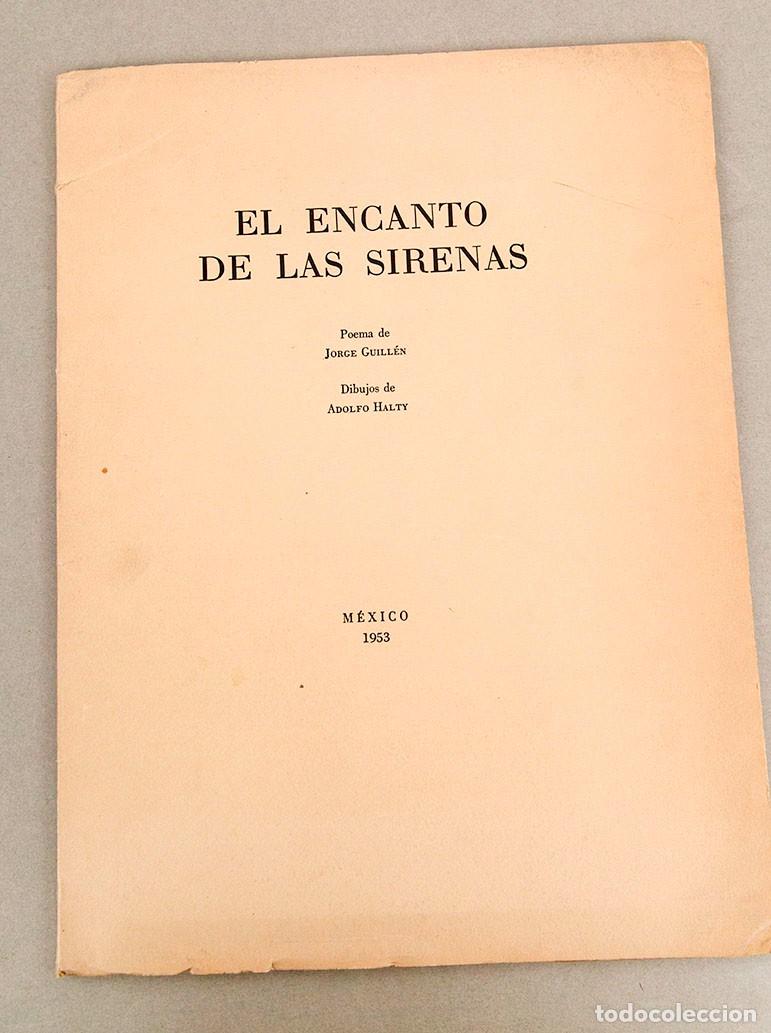 Libros de segunda mano: Jorge Guill&eacute;n - El encanto de las sirenas: poema - 1953 M&eacute;xico - 250 ejemplares - Adolfo Halty