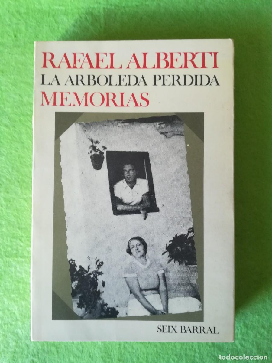 Libros de segunda mano: Rafael Alberti la arboleda perdida memorias seix barral 1976