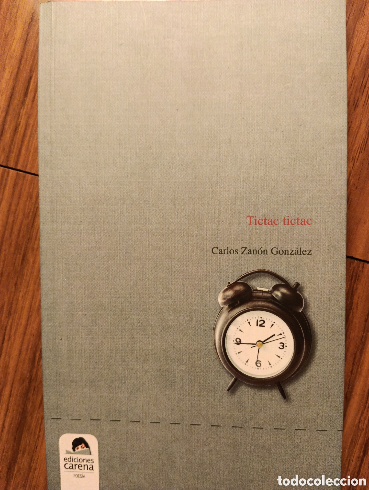 Libros de segunda mano: Tictac tictac, Carlos Zam&oacute;n Gonz&aacute;lez